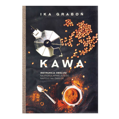 książka KAWA. Instrukcja obsługi - Ika Graboń (wyd. III)